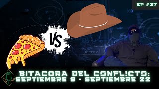 EP37 PARTE 1 Bitacora del C0nflcto Sep 9  Sep 22 [upl. by Nesilla]