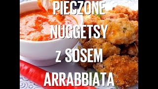 Pieczone nuggetsy z kurczaka z sosem arrabbiata [upl. by Ikoek]