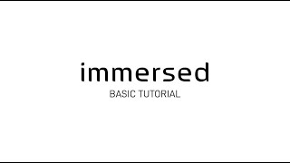 Immersed Basic Tutorial [upl. by Perceval]