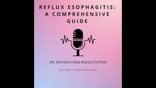 Reflux Esophagitis A Comprehensive Guide [upl. by Enoitna]