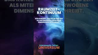 Raumzeitkontinuum  Universum Allgemeinwissen raumzeit [upl. by Fonsie]