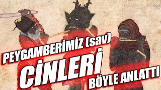 PEYGAMBERİMİZ sav CİNLERİ BÖYLE ANLATTI [upl. by Arlin]