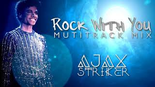 MICHAEL JACKSON  ROCK WITH YOU AJAX´S MULTITRACK MIX 1000 SUBS [upl. by Cychosz]