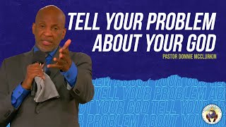 Tell Your Problem About Your God  Pastor Donnie McClurkin [upl. by Lissi]