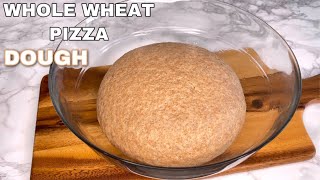 HOW TO MAKE THE BEST WHOLE WHEAT PIZZA DOUGH  PIZZA 🍕 RECIPE pizzadough [upl. by Eustasius800]