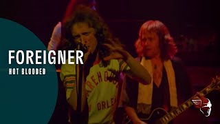 Foreigner  Hot Blooded Live At The Rainbow 78 [upl. by Means]