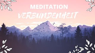 SEOM  Meditation  VERBUNDENHEIT [upl. by Shult]