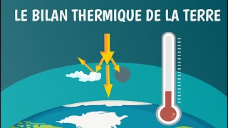 Le bilan thermique de la Terre expliqué [upl. by Ranilopa743]