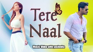 Tere Naal  Yashmita Emotional Song  Yash  Madhumita [upl. by Vladimar]