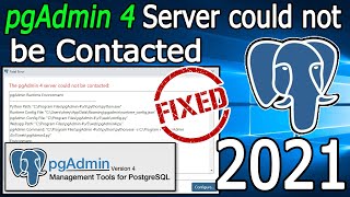 Pgadmin4 server could not be contacted  PostgreSQL amp PgAdmin4 Fatal Error Fixed  2021 Update [upl. by Neehsas]