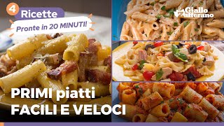 4 PRIMI PIATTI facili e veloci  PRONTI in 20 MINUTI [upl. by Naujyt925]