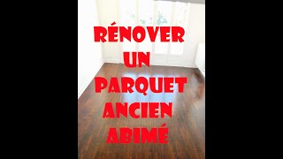 Comment rénover un parquet ancien abîmé [upl. by Susana]