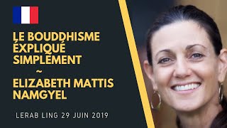 Elizabeth Mattis Namgyel  Le bouddhisme expliqué simplement [upl. by Mok]