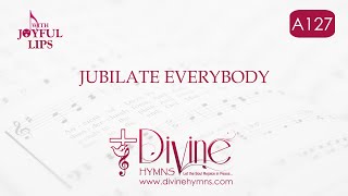 Jubilate Everybody Song Lyrics  A127  With Joyful Lips Hymns  Divine Hymns [upl. by Whittaker]