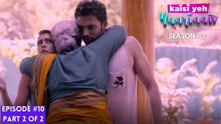 Kaisi Yeh Yaariaan  Season 3  Episode 10 Part2  Its raining love [upl. by Quinlan]