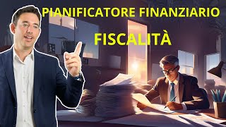 Pianificatore finanziario  Puntata 4  Fiscalità [upl. by Wayland]