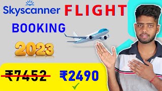 skyscanner flight ticket booking 2024  skyscanner flight ticket booking  skyscanner tutorial [upl. by Hinckley]