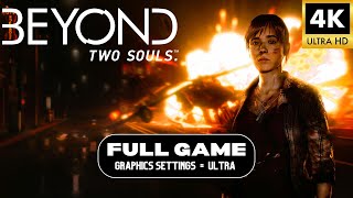 Beyond Two Souls Chronlogical Order Full Gameplay Walkthrough PC 4K ULTRA 60FPS  No Commentary [upl. by Laverna]