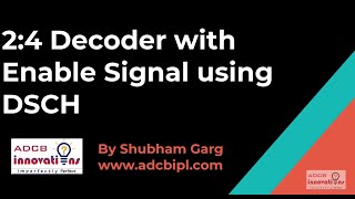 24 Decoder with Enable Signal Schematic Symbol and Simulation using DSCH [upl. by Zoarah460]