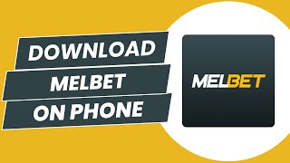 How to Download the Melbet App 2024 [upl. by Stahl14]