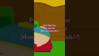 Cartman sings poker face [upl. by Nale]