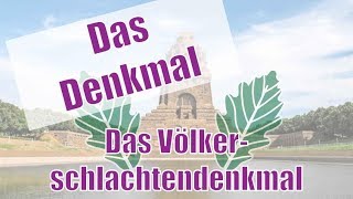 Das Denkmal 9 Das Völkerschlachtdenkmal 2019 [upl. by Orman]