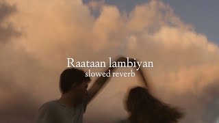 Raataan lambiyan slowed  reverb [upl. by Latham]