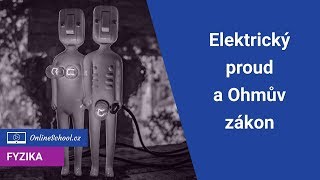 Elektrický proud a odpor  Ohmův zákon  49 Elektrické obvody  Fyzika  Onlineschoolcz [upl. by Caia]