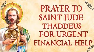 Prayer to Saint Jude Thaddeus for Urgent Financial Help [upl. by Nonna]