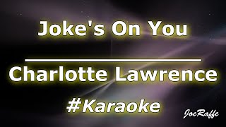 Charlotte Lawrence  Jokes On You Karaoke [upl. by Naujuj583]