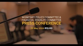 Monetary Policy Committee and Financial Stability Committee Press Conference May 2024 [upl. by Almat81]