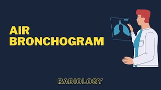 AIR BRONCHOGRAM AND ITS INTERPRETATION [upl. by Ilatfen664]