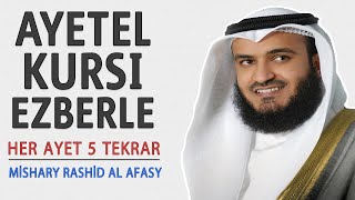 Ayetel kursi ezberle 5 tekrar Mishary Rashid al Afasy [upl. by Hsejar]