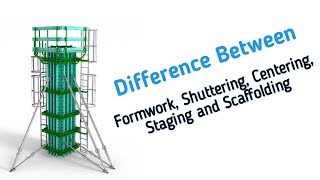 Difference between Formwork Shuttering Centering Staging and Scaffolding  Civil Engineering [upl. by Woolson471]