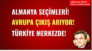 ALMANYA SEÇİMLERİ AVRUPA ÇIKIŞ ARIYOR TÜRKİYE MERKEZDE [upl. by Ahsiaa125]