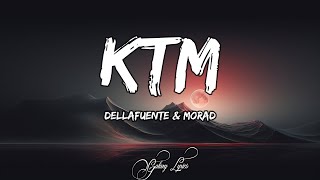 DELLAFUENTE amp MORAD  KTM LETRAS 🎵 [upl. by Eladnwahs]