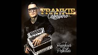 Frankie Caballero Jr  Frankies Polkitas [upl. by Wehrle]