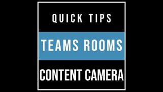 Teams Rooms Quick Tips Content Camera [upl. by Natsreik]