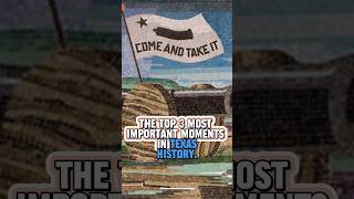 The Top 3 Most IMPORTANT Moments In Texas HISTORY [upl. by Bruner452]