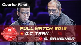 Quarter Final  Quyet Chien TRAN vs Semih SAYGINER 72nd World Championship 3Cushion [upl. by Lezned732]