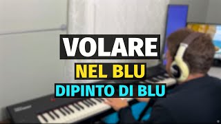 Volare Domenico Modugno  Piano Cover [upl. by Krispin]