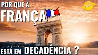 Por que a França Está em Decadência [upl. by Elladine]