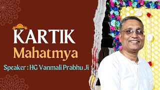 KARTIK MAHATMYA BY  HG VANMALI PRABHU JI [upl. by Landing]