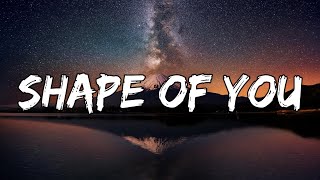 Ed Sheeran  Shape Of You Lyrics [upl. by Heimer41]