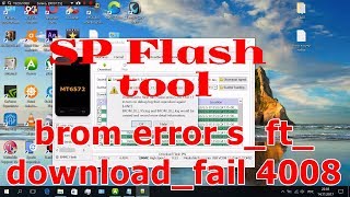 SP Flash tool BROM ERROR  SFTDOWNLOADFAIL 4008  Solution  Решение [upl. by Inasah]