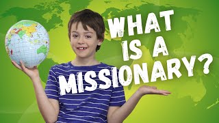 What is A Missionary  Lesson for Kids [upl. by Atilef]