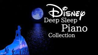 Disney Deep Sleep Piano Collection Sleep Meditation Calm and Relaxing Music 2023 No Midroll Ads [upl. by Annala]