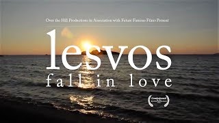 Lesvos fall in LOVE Documentary YT version [upl. by Frederica]