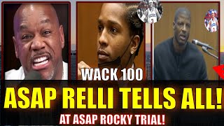 WACK 100 REACTS TO ASAP RELLI TESTIFYING AGAINST ASAP ROCKY AT TRIAL ABOUT HOLLYWOOD CA INCIDENT 👮🏽 [upl. by Sixla]