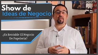 ¿Es Rentable El Negocio De Papelería  El Show de Ideas De Negocios [upl. by Ihn337]